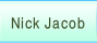 Nick Jacob.